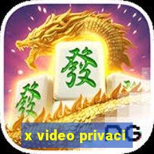 x video privaci